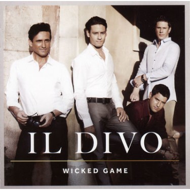 IL DIVO - WICKED GAME