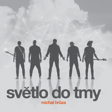 HRŮZA MICHAL - SVĚTLO DO TMY