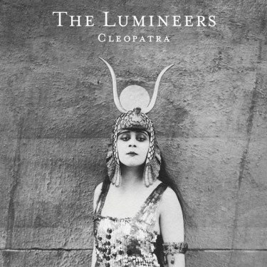 LUMINEERS - CLEOPATRA