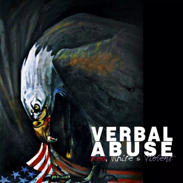 VERBAL ABUSE - RED, WHITE & VIOLENT