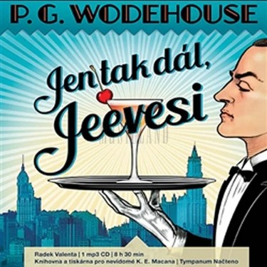 WODEHOUSE, P. G. / VALENTA, R. - JEN TAK DÁL, JEEVESI