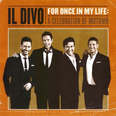 IL DIVO - FOR ONCE IN MY LIFE...