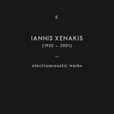 XENAKIS IANNIS - ELECTROACOUSTIC WORKS