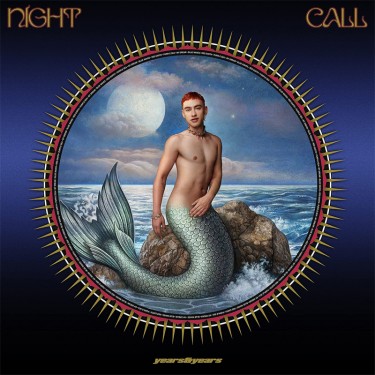 YEARS & YEARS - NIGHT CALL