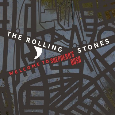 ROLLING STONES - Welcome To Shepherds Bush