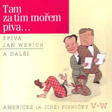 WERICH JAN - TAM ZA TÍM MOŘEM PIVA...