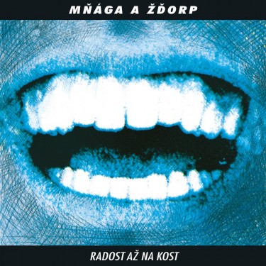 MNAGA A ZDORP - RADOST AZ NA KOST (30TH ANNIVERSARY REMASTER) (140 GR BLACK)