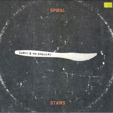 SPIRAL STAIRS - DORIS & THE DAGGERS