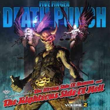 FIVE FINGER DEATH PUNCH - WRONG SIDE OF HEAVEN AND THE RIGHTEOUS SIDE OF HELL VOL. 2