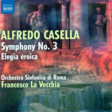 CASELLA ALFREDO - SYMPHONY NO. 3, ELEGIA EROICA