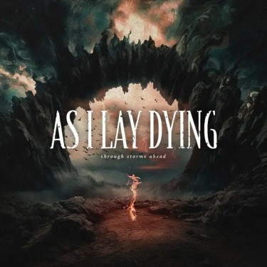 AS I LAY DYING - THROUGH STORMS AHEAD