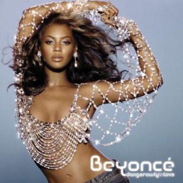 BEYONCE - DANGEROUSLY IN LOVE