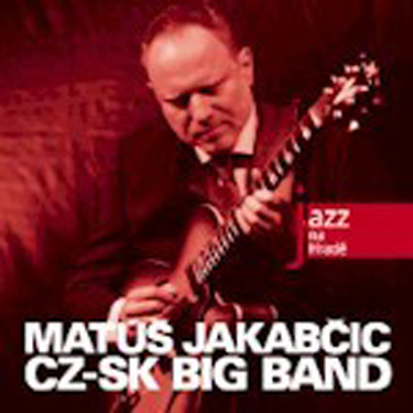 JAKABCIC M./CZ-SK BIG BAND - JAZZ NA HRADĚ