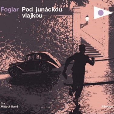 FOGLAR J. / RUML M. - POD JUNÁCKOU VLAJKOU