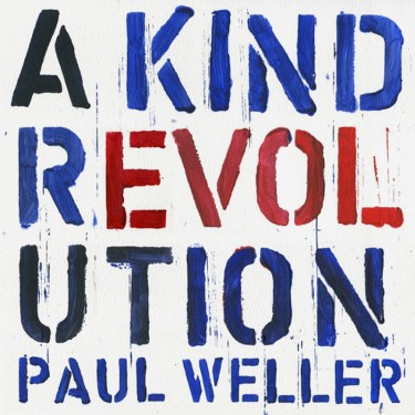 WELLER PAUL - KIND REVOLUTION