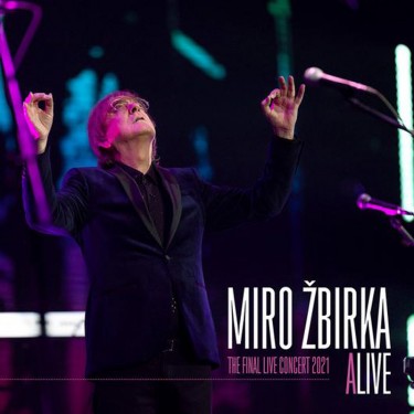 ŽBIRKA MIRO - aLIVE - THE FINAL LIVE CONCERT