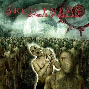 ARCH ENEMY - ANTHEMS OF REBELLION (2023 reissue)