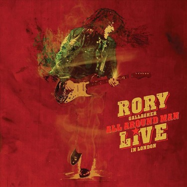 GALLAGHER RORY - ALL AROUND MAN - LIVE IN LONDON