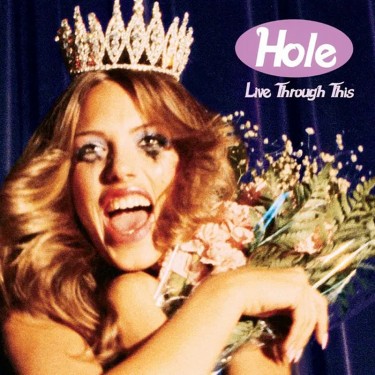 HOLE - LIVE THROUGH THIS