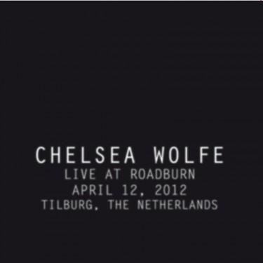 WOLFE, CHELSEA - LIVE AT ROADBURN 2012 LTD.