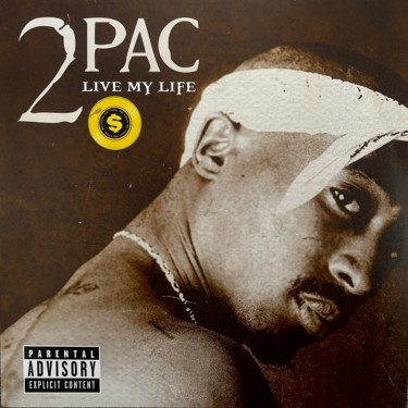 2 PAC - LIVE MY LIFE