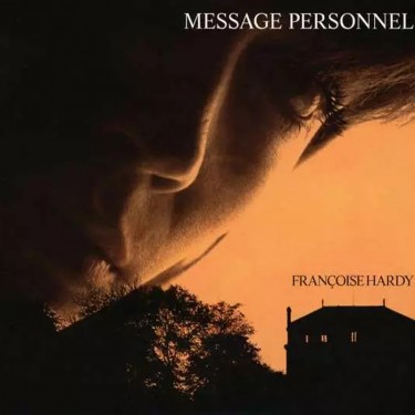 HARDY, FRANCOISE - MESSAGE PERSONAL - ANNIVERSARY EDITION