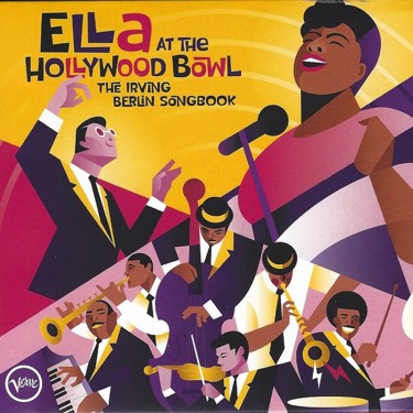 FITZGERALD ELLA - Ella At The Hollywood Bowl: The Irving Berlin Songbook