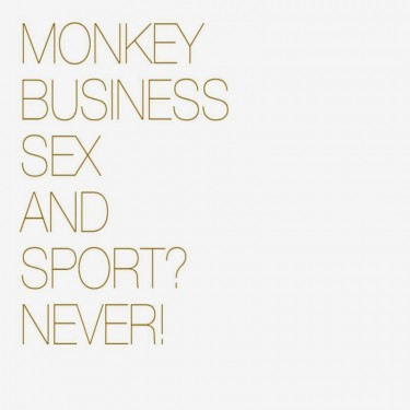 MONKEY BUSINESS - SEX AND SPORT DE LUXE