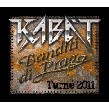 KABÁT - BANDITI DI PRAGA_TURNÉ 2011