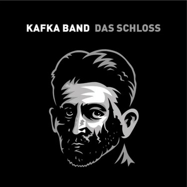 KAFKA BAND - DAS SCHLOSS