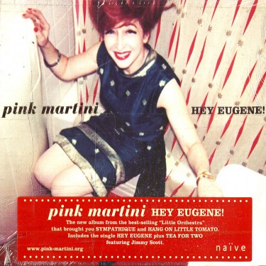 PINK MARTINI - HEY EUGENE!