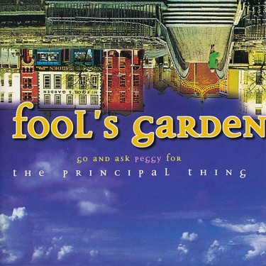 FOOL'S GARDEN - PRINCIPAL THING