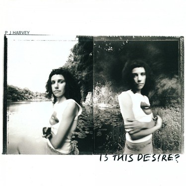 PJ HARVEY - IS THIS DESIRE?