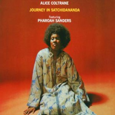 COLTRANE ALICE - JOURNEY IN SATCHIDANANDA