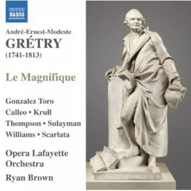 GRÉTRY ANDRÉ-ERNEST-MODESTE - LA MAGNIFIQUE