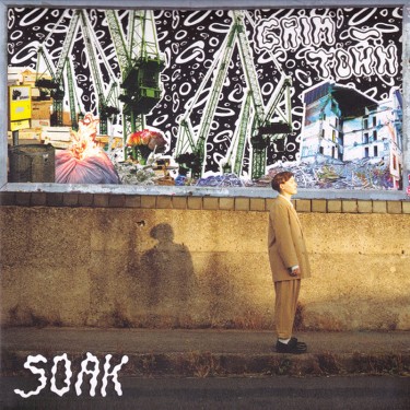 SOAK - GRIM TOWN