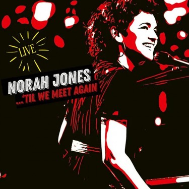 JONES NORAH - 'TIL WE MEET AGAIN