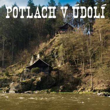 POTLACH V ÚDOLÍ_40 SLAVNÝCH TRAMPSKÝCH PÍSNÍ