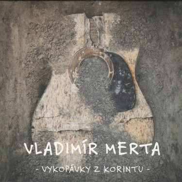 MERTA VLADIMÍR - VYKOPÁVKY Z KORINTU