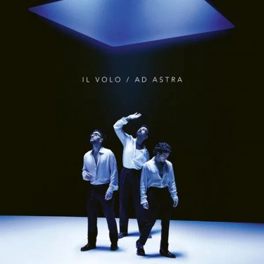 IL VOLO - AD ASTRA