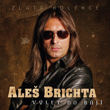 BRICHTA ALEŠ - VÝLET DO BÁJÍ / ZLATÁ KOLEKCE