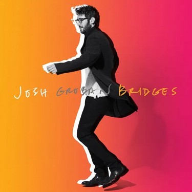 GROBAN JOSH - BRIDGES