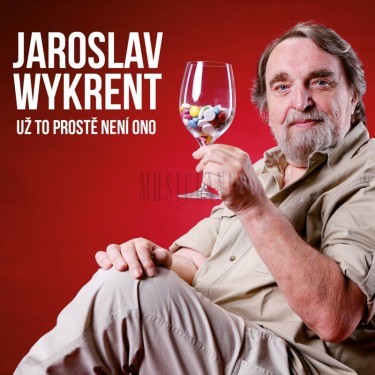 WYKRENT JAROSLAV - UŽ TO PROSTĚ NENÍ ONO