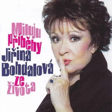 Bohdalová Jiřina - Miluju příběhy ze života