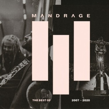 MANDRAGE - BEST OF 2007-2020