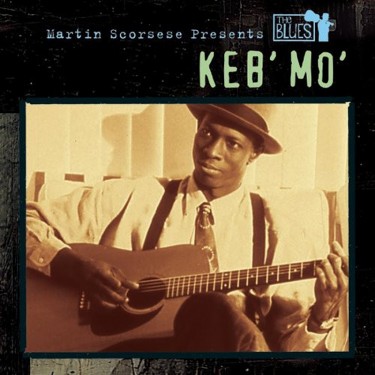 KEB' MO' - (BEST OF) MARTIN SCORSESE PRESENTS THE BLUES