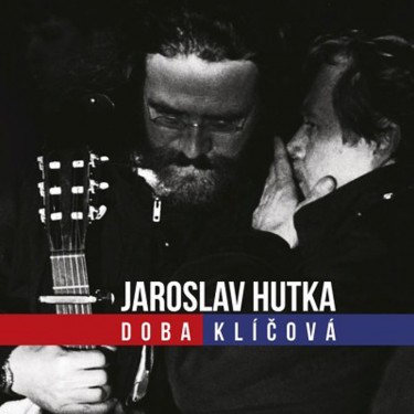 Hutka, Jaroslav - Doba klíčová