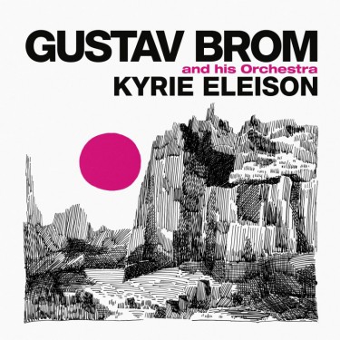 BROM GUSTAV AND HIS ORCHESTRA - KYRIE ELEISON