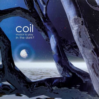 COIL - MUSICK TO PLAY IN THE DARK VOL.2