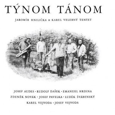 HNILIČKA JAROMÍR  & KAREL VELEBNÝ TENTET - TÝNOM TÁNOM